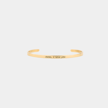 Load image into Gallery viewer, mom, I love you cuff